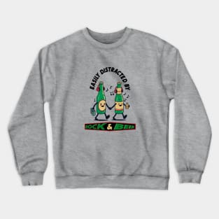 Easily Distracted By Rock And Beer Crewneck Sweatshirt